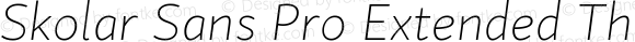 Skolar Sans Pro Extended Thin Italic