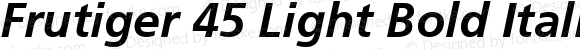 Frutiger 66 Bold Italic