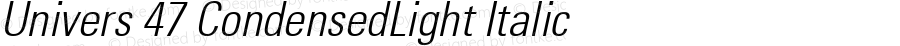 Univers 47 CondensedLight Italic