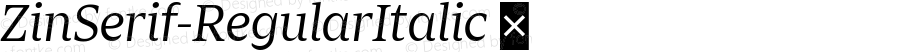 ☞Zin Serif Regular Italic