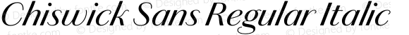 Chiswick Sans Regular Italic