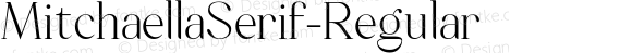 ☞MitchaellaSerif-Regular