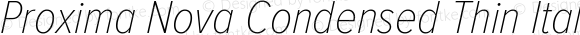 Proxima Nova Condensed Thin Italic