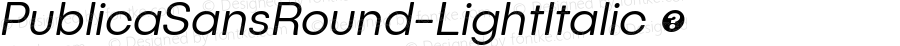 ☞PublicaSansRound-LightItalic