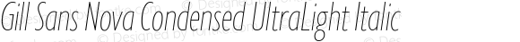 Gill Sans Nova Condensed UltraLight Italic