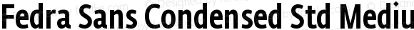 Fedra Sans Condensed Std Medium Version 2.1; 2006