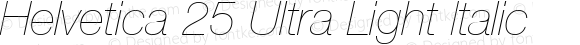Helvetica 25 Ultra Light Italic