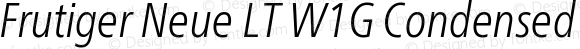 Frutiger Neue LT W1G Condensed Light Italic