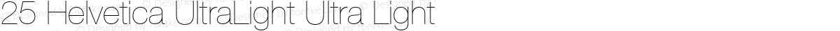 25 Helvetica UltraLight Ultra Light