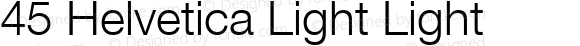 45 Helvetica Light Light 001.000