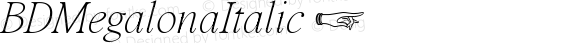 BDMegalonaItalic ☞