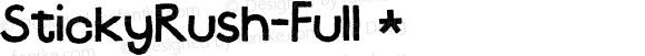 StickyRush-Full ☞ Version 1.000;com.myfonts.easy.bogstav.sticky-rush.full.wfkit2.version.5Ltn