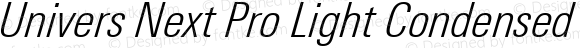 Univers Next Pro Light Condensed Italic