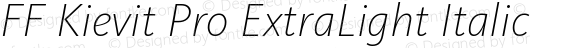 FF Kievit Pro ExtraLight Italic