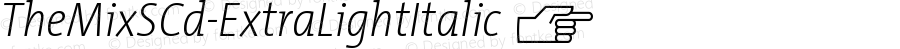 TheMixSCd-ExtraLightItalic ☞ Version 4.025; ttfautohint (v1.5);com.myfonts.easy.lucasfonts.themix.semicondensed-extralight-italic.wfkit2.version.5MWZ