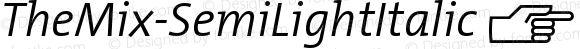 ☞TheMix SemiLight Italic