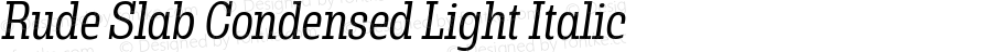 Rude Slab Condensed Light Italic