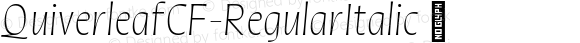 QuiverleafCF-RegularItalic ☞