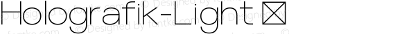 Holografik-Light ☞ Version 1.000;FEAKit 1.0; ttfautohint (v1.5);com.myfonts.easy.joanna-durkalec.holografik.light.wfkit2.version.5QRU