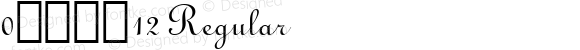 0欧式字体12 Regular Version 1.00 December 13, 1998, initial release