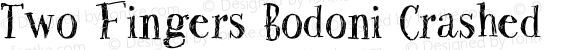 Two Fingers Bodoni Crashed