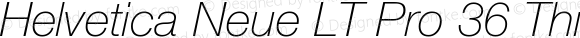 Helvetica Neue LT Pro 36 Thin Italic