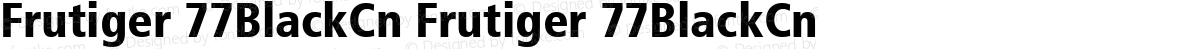 Frutiger 77BlackCn Frutiger 77BlackCn