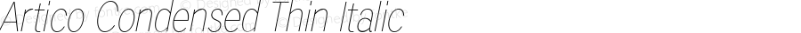 Artico Condensed Thin Italic Version 1.000