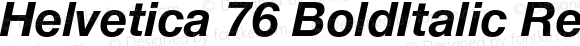 Helvetica 76 BoldItalic Regular