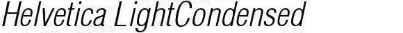 Helvetica LightCondensed