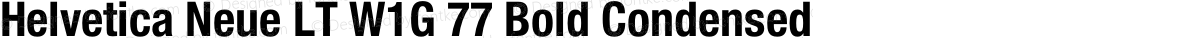 Helvetica Neue LT W1G 77 Bold Condensed