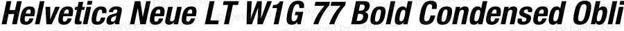 Helvetica Neue LT W1G 77 Bold Condensed Oblique