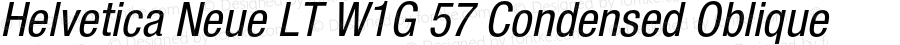 Helvetica Neue LT W1G 57 Condensed Oblique Version 1.000;PS 001.000;hotconv 1.0.38
