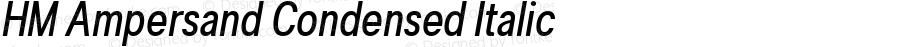 HM Ampersand Condensed Italic Version 4.01