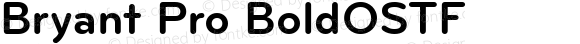 Bryant Pro BoldOSTF Version 1.000 2005 initial release