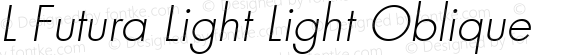 L Futura Light Light Oblique