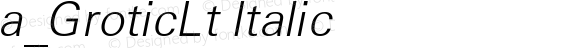 a_GroticLt Italic