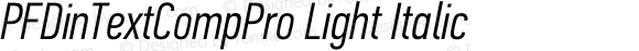 PFDinTextCompPro Light Italic