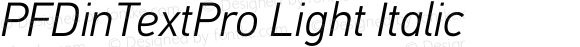 PFDinTextPro Light Italic