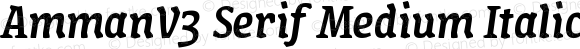 AmmanV3 Serif Medium Italic