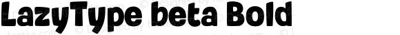 LazyType beta Bold