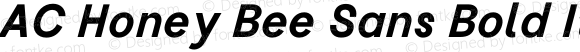 AC Honey Bee Sans Bold Italic Version 1.000;hotconv 1.0.109;makeotfexe 2.5.65596