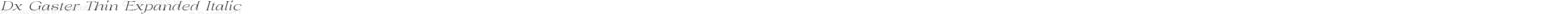 Dx Gaster Thin Expanded Italic