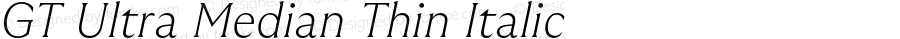 GT Ultra Median Thin Italic