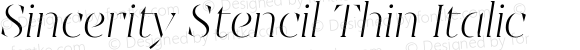 Sincerity Stencil Thin Italic