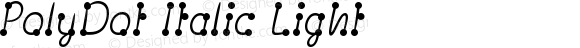 PolyDot Italic Light