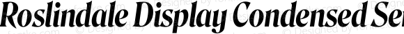 Roslindale Display Condensed Semi Bold Italic