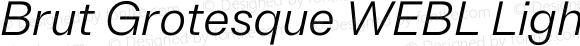 Brut Grotesque WEBL Light Italic