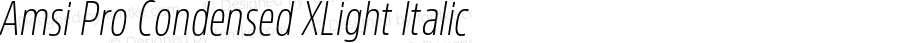 Amsi Pro Condensed XLight Italic Version 2.10