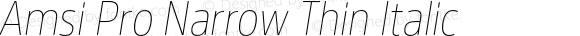Amsi Pro Narrow Thin Italic Version 2.10